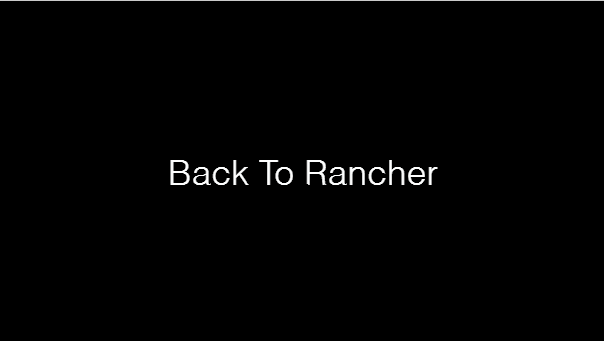 Back To Rancher